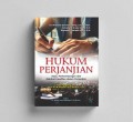 Hukum Perjanjian ( asas, perkembangan dan hakikat keadilan dalam perjanjian)