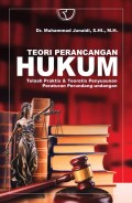Teori Perancangan Hukum ( telaah praktis  dan teoretis penyusunan peraturan perundang-undangan)